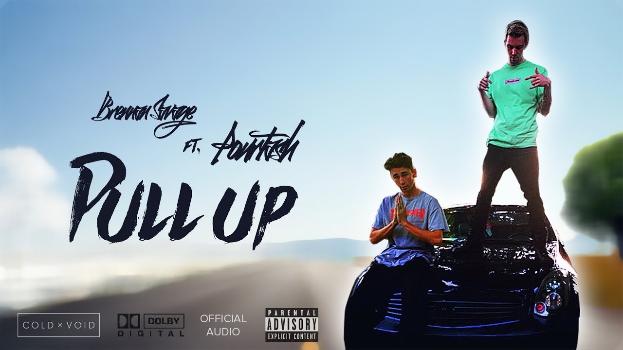 BRENNAN SAVAGE ft. Pourtash – Pull Up [OFFICIAL AUDIO]