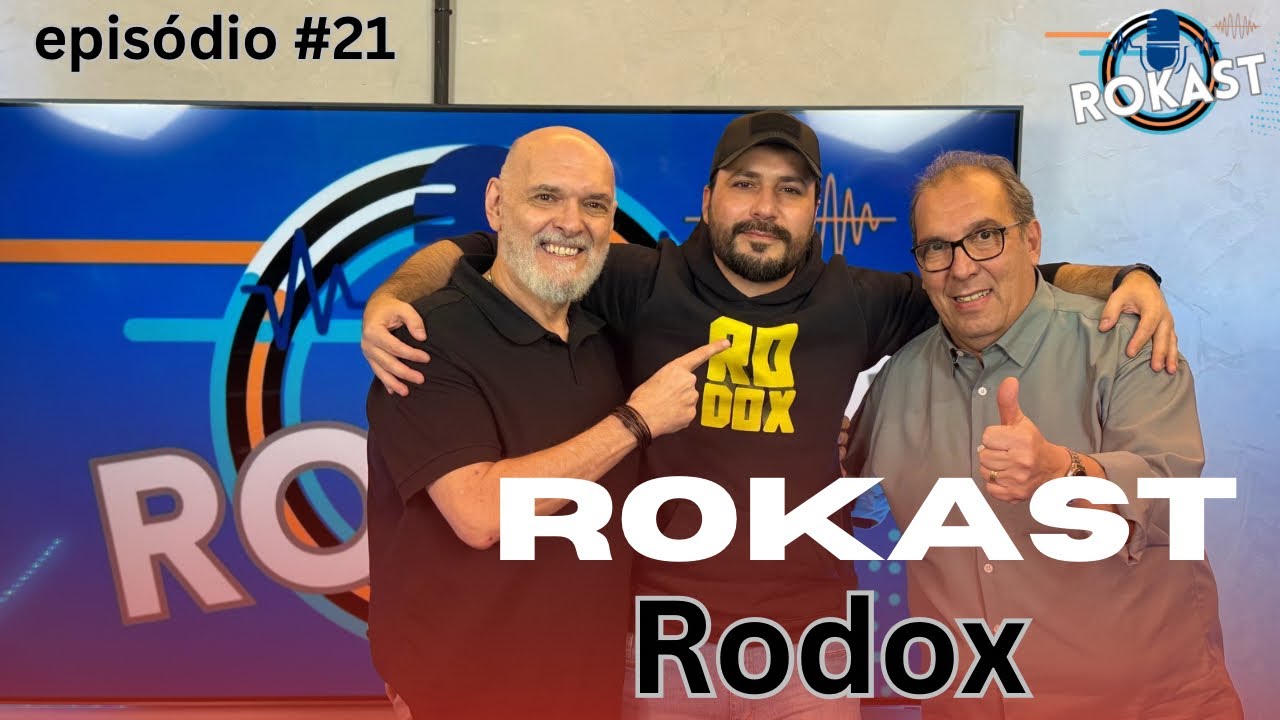 RODOX - Rokast. Episódio #21