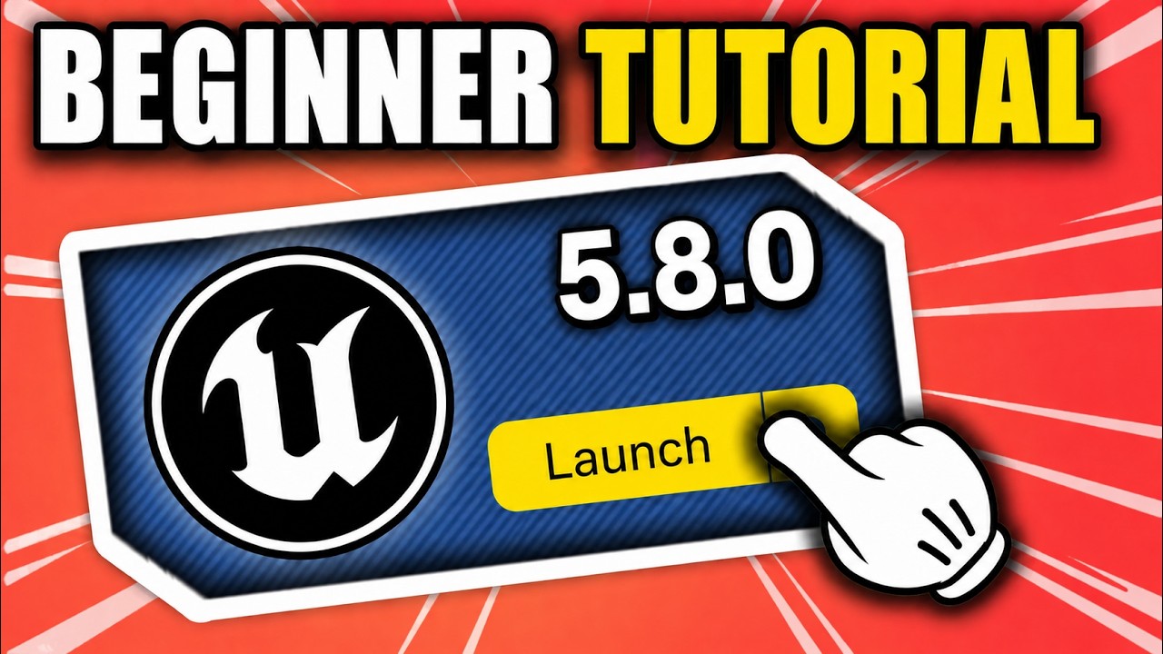 Unreal Engine 5.8 Beginner Tutorial | Getting Started (2026)