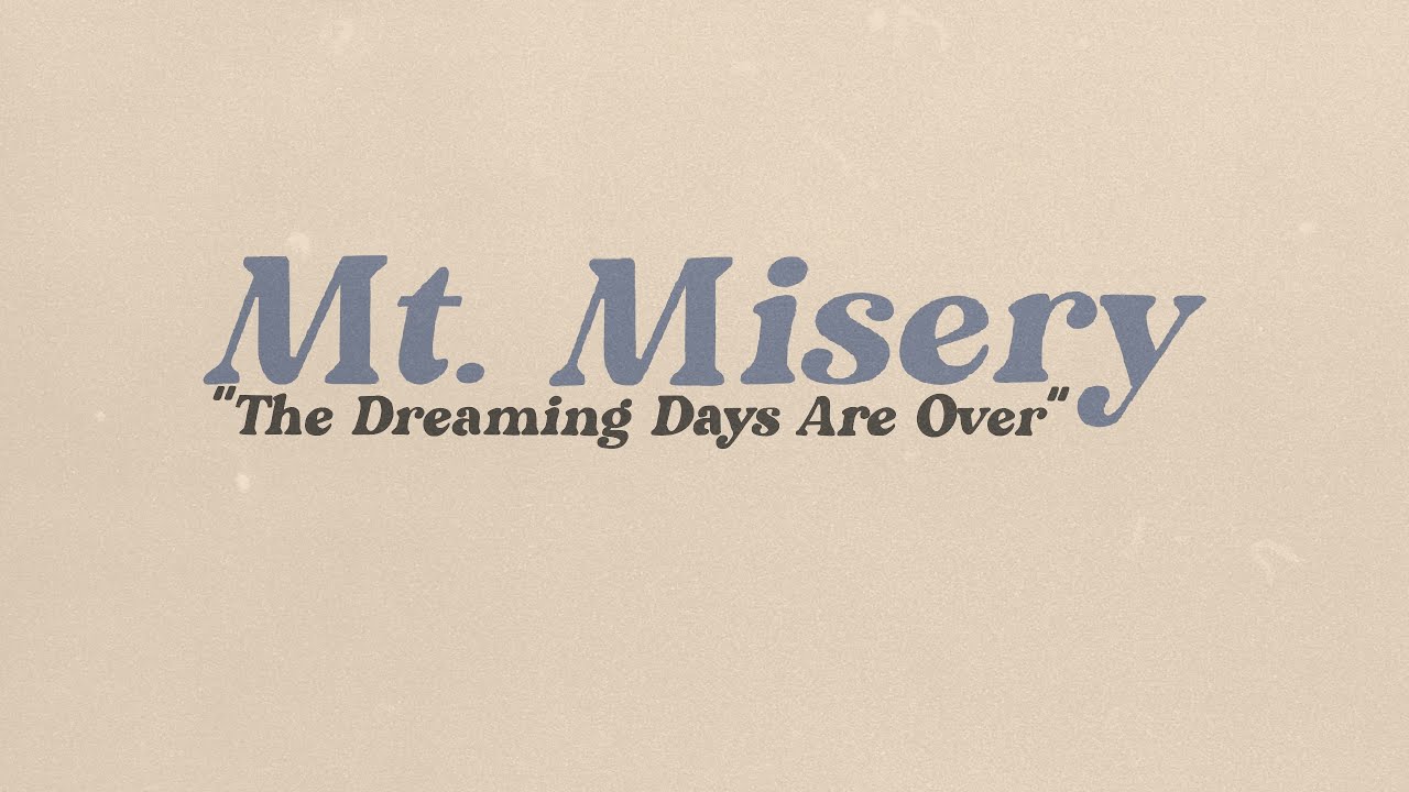 Mt. Misery // The Dreaming Days Are Over (High Farm Live Session)
