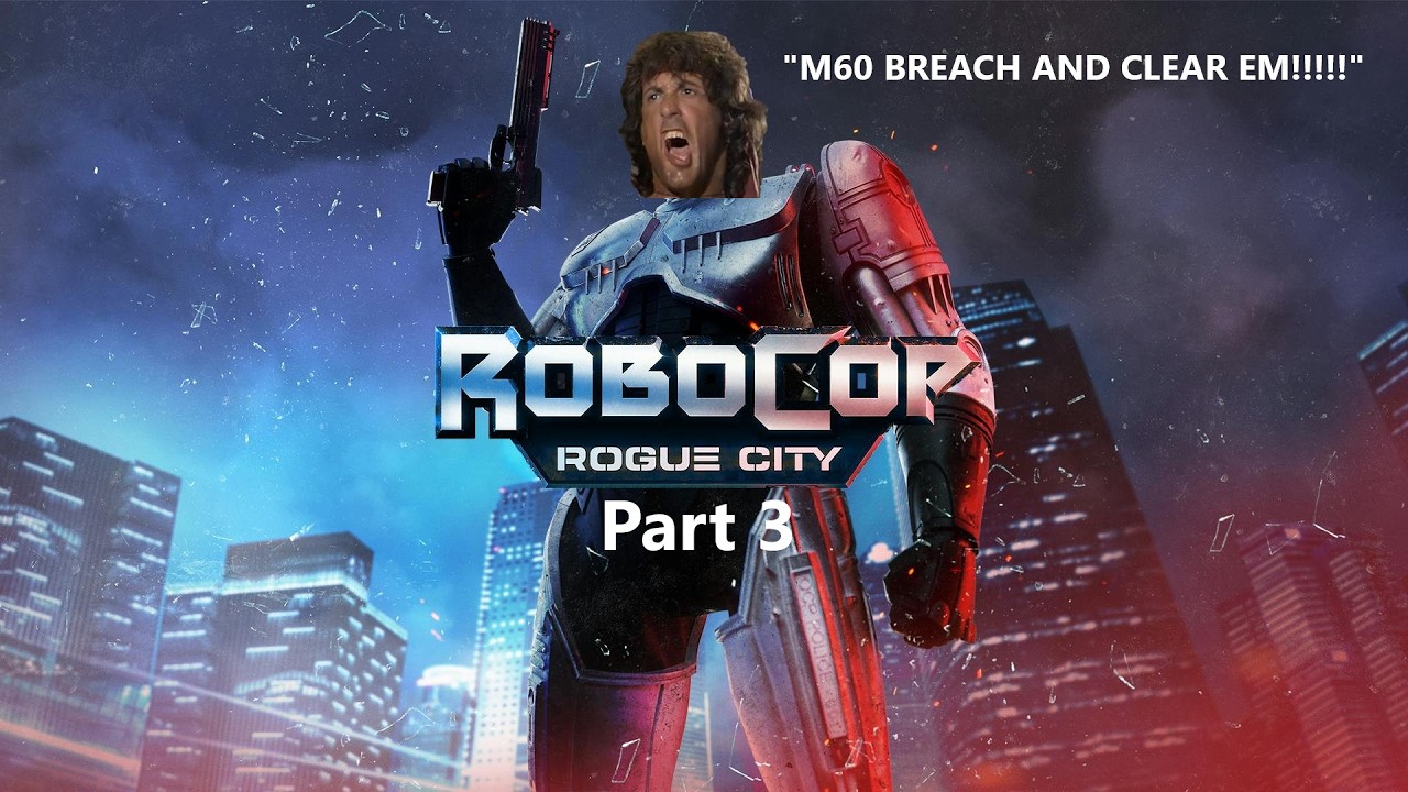 Breach and Clear! (RAMBO STYLE!) - RoboCop: Rogue City - Part 3