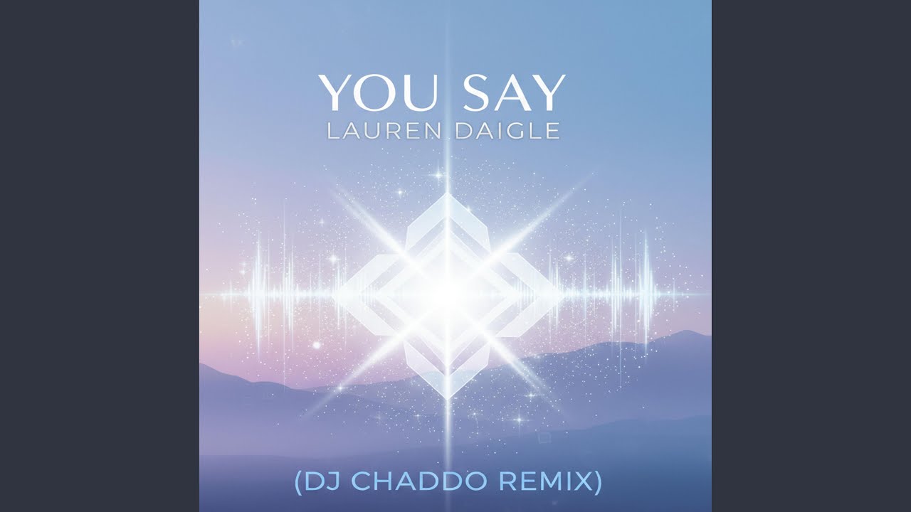 You Say (feat. Lauren Diagle)