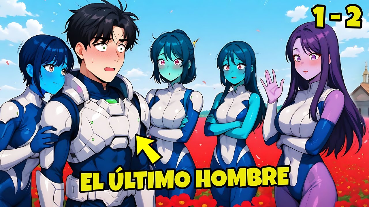 💥¡ES EL ÚLTIMO HOMBRE EN UN PLANETA DE HERMOSAS CHICAS ALIENÍGENAS! | RESUMEN MANHWA 1-2