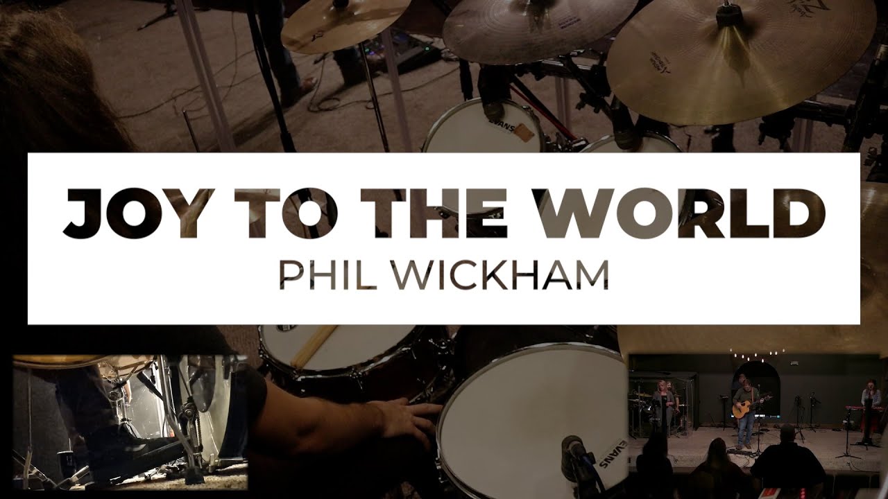 Joy to the World (Joyful, Joyful) - Phil Wickham | Drum Cam