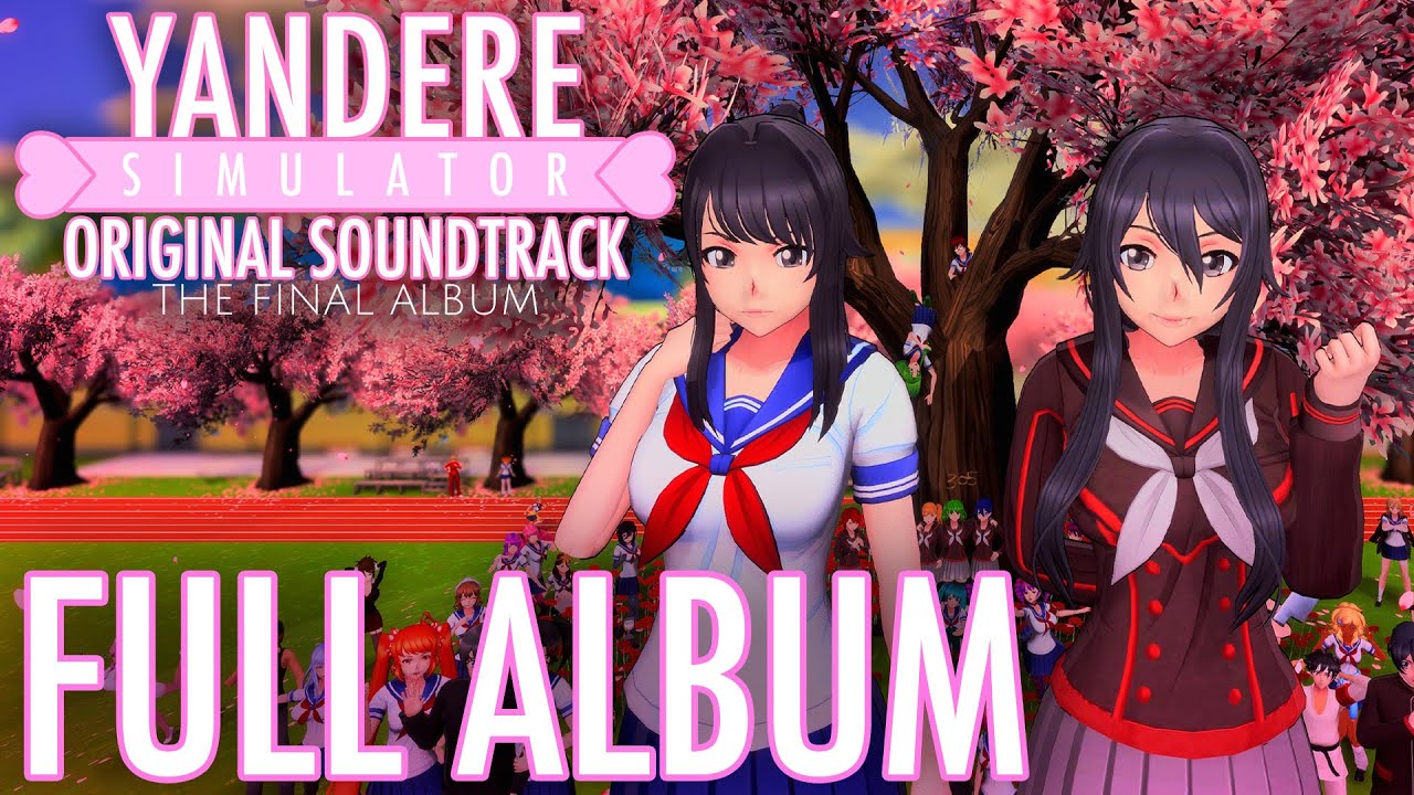 Yandere Simulator Original Soundtrack: The Final Album (Full Album Stream)
