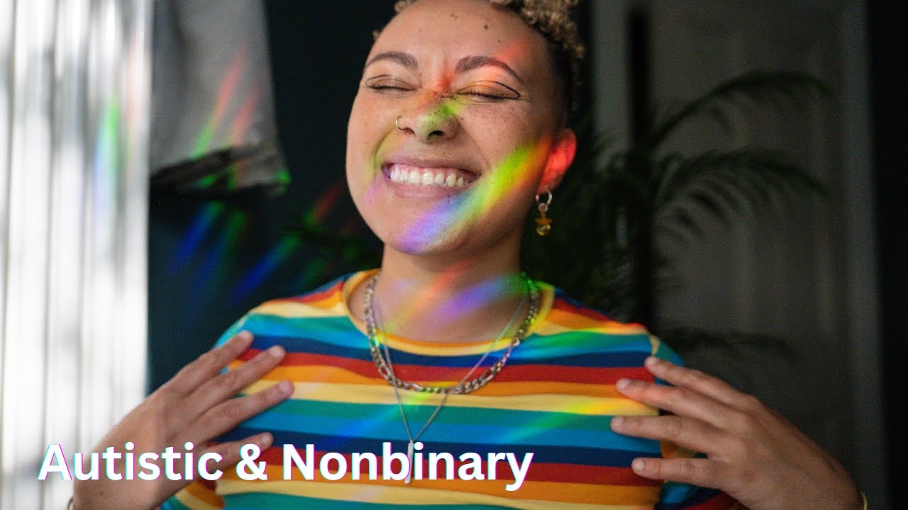 Adult Autism & Nonbinary Identity 🌈