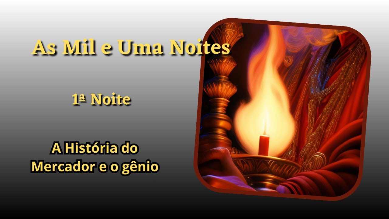 As Mil e Uma Noites - 1ª Noite - 