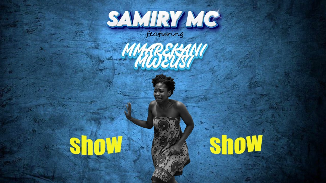 SAMIRY MC FT MMAREKANI MWEUSI - SHOW SHOW ( Official Audio )
