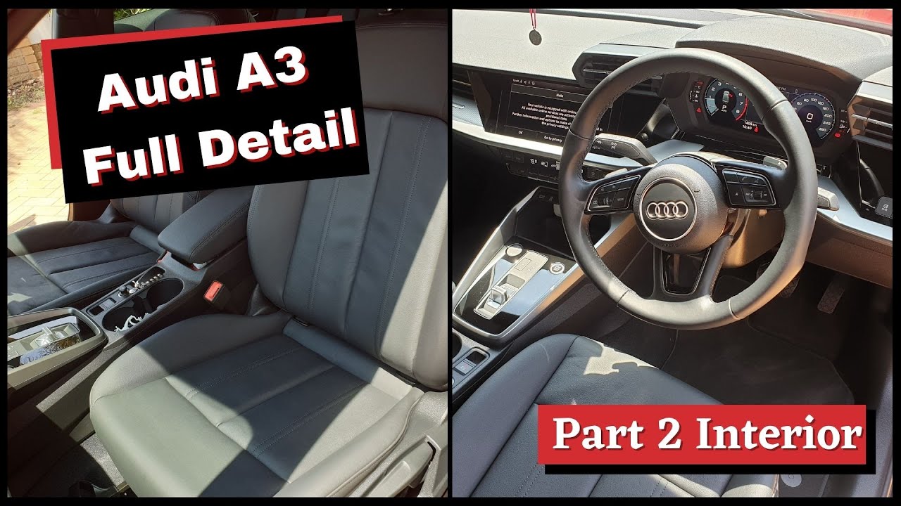 NEW 2022 Audi A3 FULL DETAIL PART 2 INTERIOR - Trying some new AUTO DNA Brushes