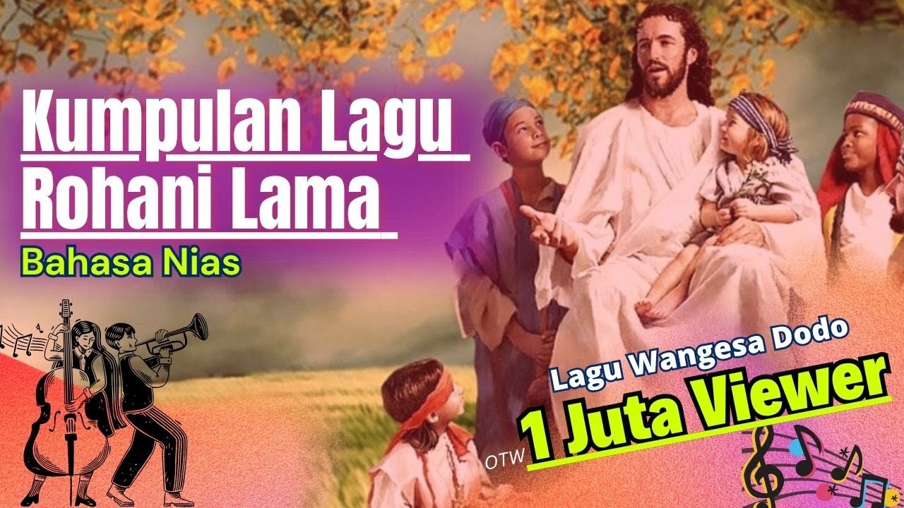 Kumpulan Lagu Rohani Bahasa Nias Terbaik