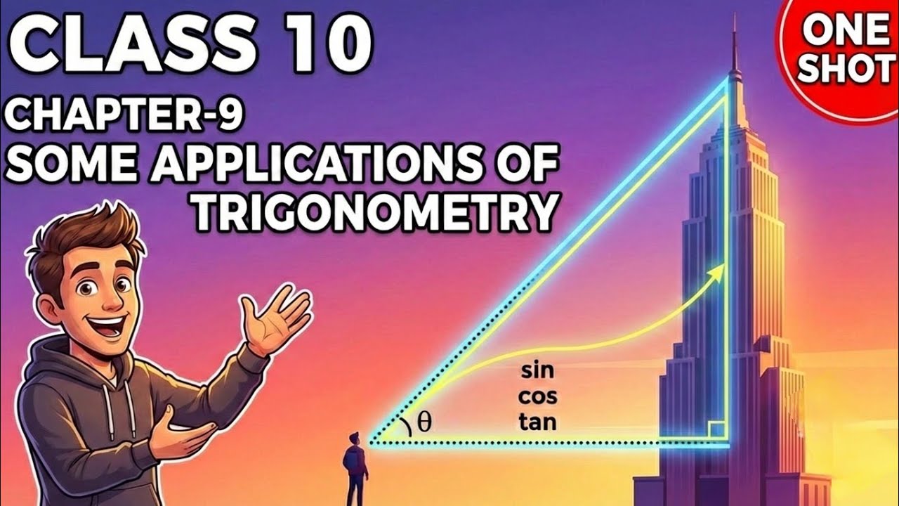 ​Class 10 Maths Chapter 9 | Some Applications of Trigonometry | One Shot Full Chapter