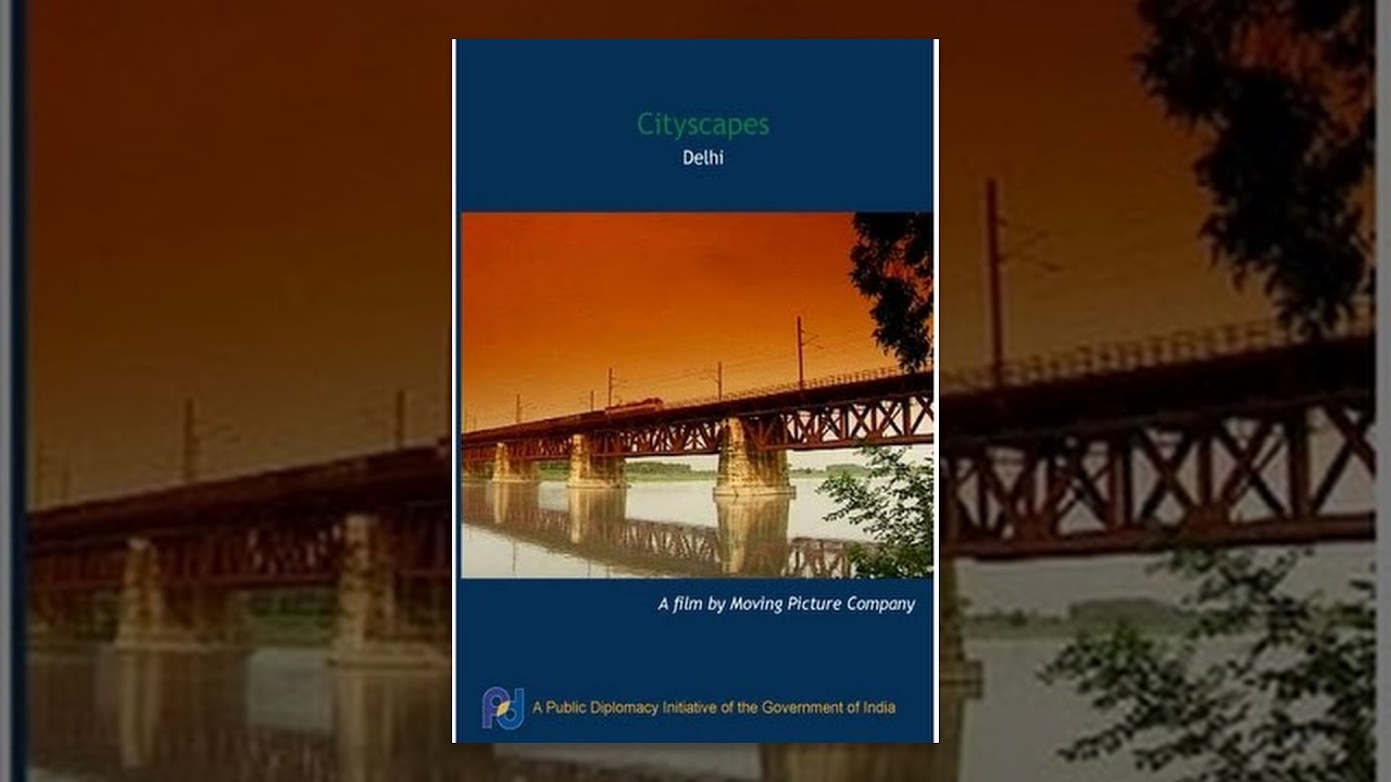 Cityscapes - Delhi (Full Movie)