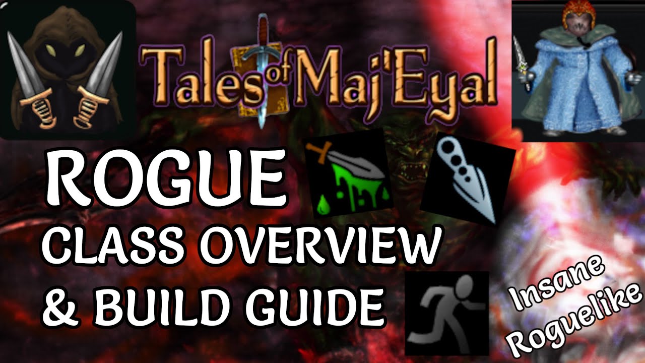 Tales of Maj'Eyal — Обзор класса Rogue и руководство по сборке