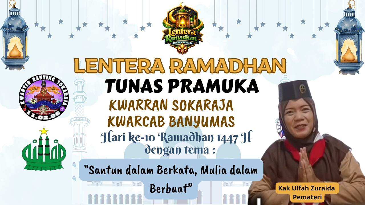 Santun dalam Berkata, Mulia dalam Berbuat || Lentera Ramadhan Tunas Pramuka Hari Ke-10_Ulfah Zuraida