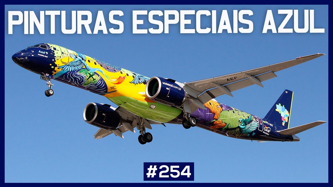AS PINTURAS ESPECIAIS DA AZUL, só os aviões coloridos #254