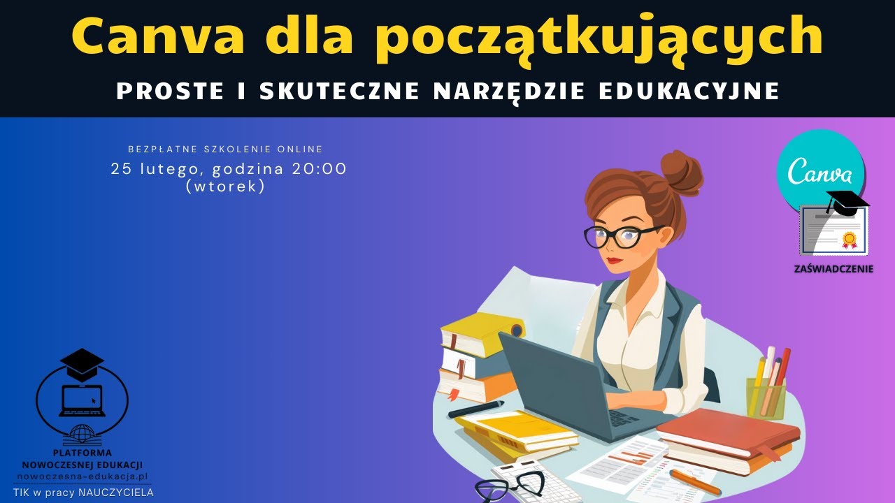 TIK w pracy NAUCZYCIELA #190. Canva dla początkujących: Proste i skuteczne narzędzie edukacyjne.