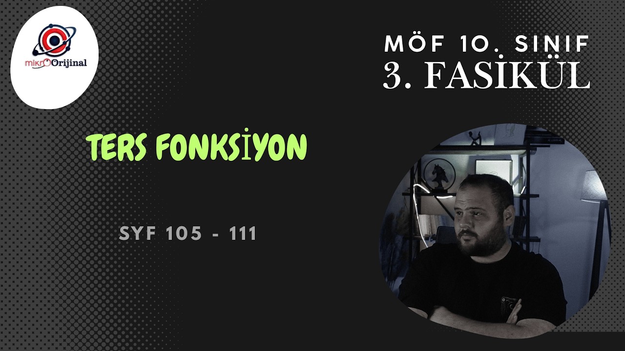 10. SINIF MÖF 3. FASİKÜL l TERS FONKSİYON SYF 105 - 111