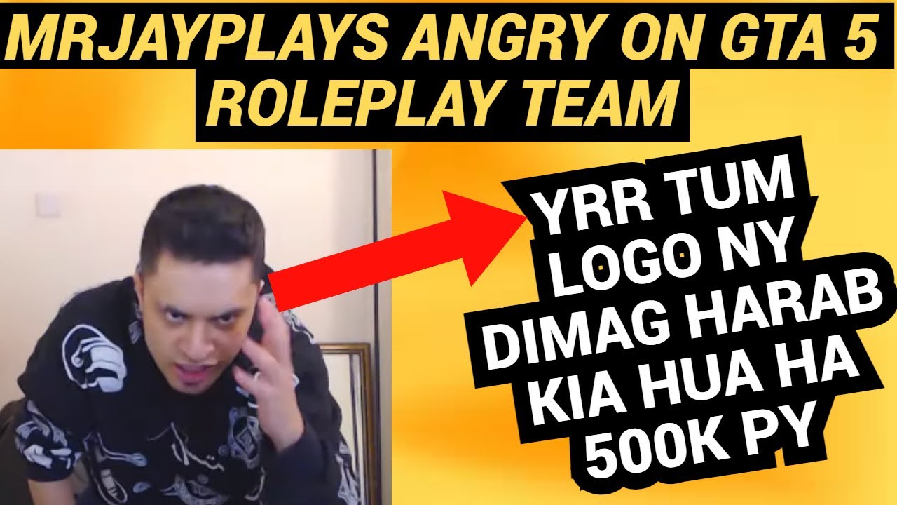 MrJayPlays Angry in GTA 5 Roleplay | MrJayPlays Angry on GTA V Team | About Pak Content Creators