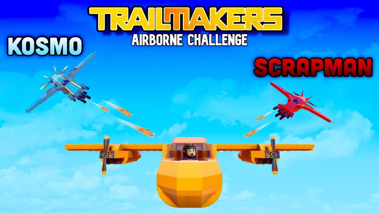 ScrapMan and Kosmo AirBorne Challenge - Trailmakers Multiplayer