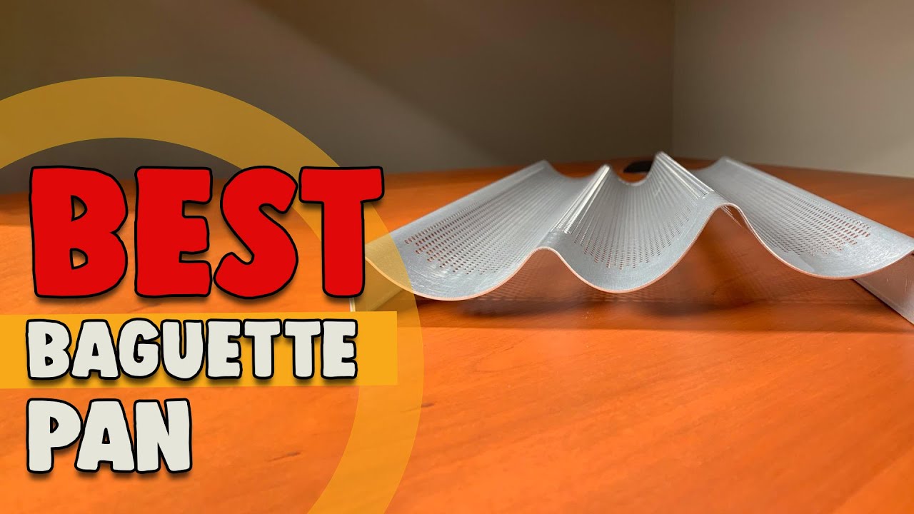 Best Baguette Pan in 2022 – Suggested & Recommended!