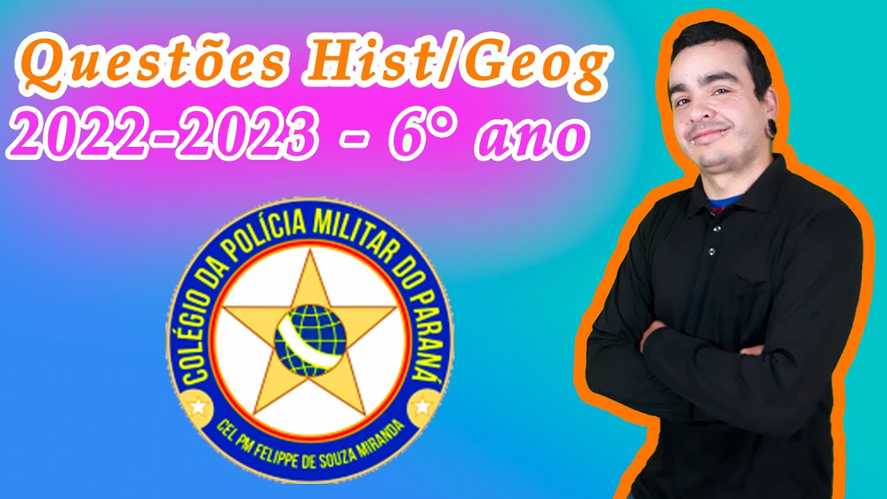 Questões História/Geografia - Colégio da Polícia Militar do Paraná (CPM-PR) 2022/2023 6º ano