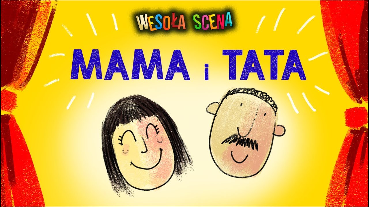 WESOŁA SCENA - MAMA i TATA - ORYGINAŁ - sł. i mel. U. SMOCZYŃSKA wsp&oacute;łtw&oacute;rca 