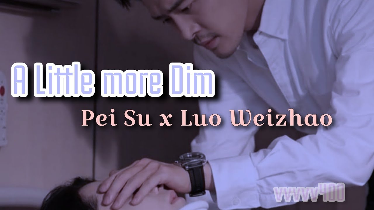 Pei Su x Luo Weizhao || A little more dim || Justice in the dark || 光渊 || fmv || guang yuan 