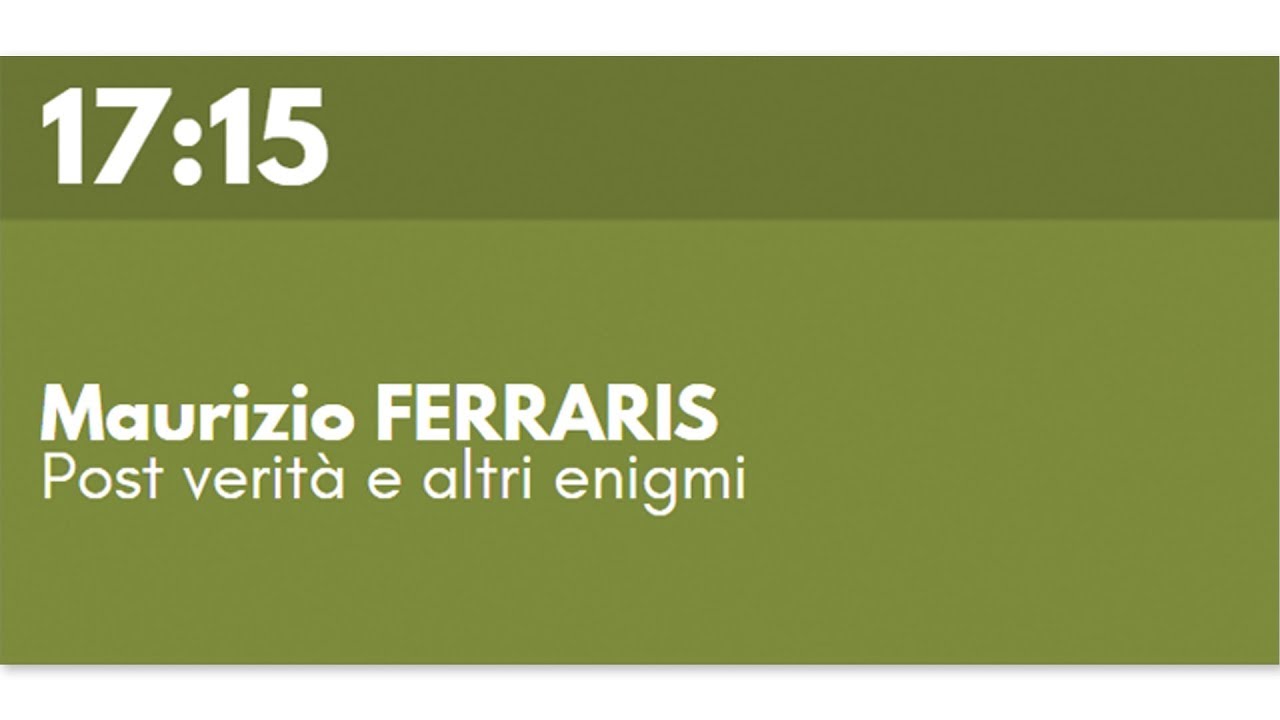 Maurizio FERRARIS - Post verità e altri enigmi