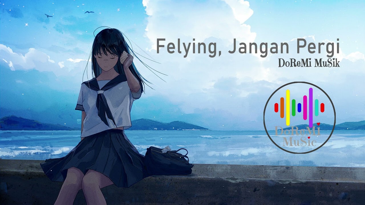 Felying Jangan Pergi #laguterbaru