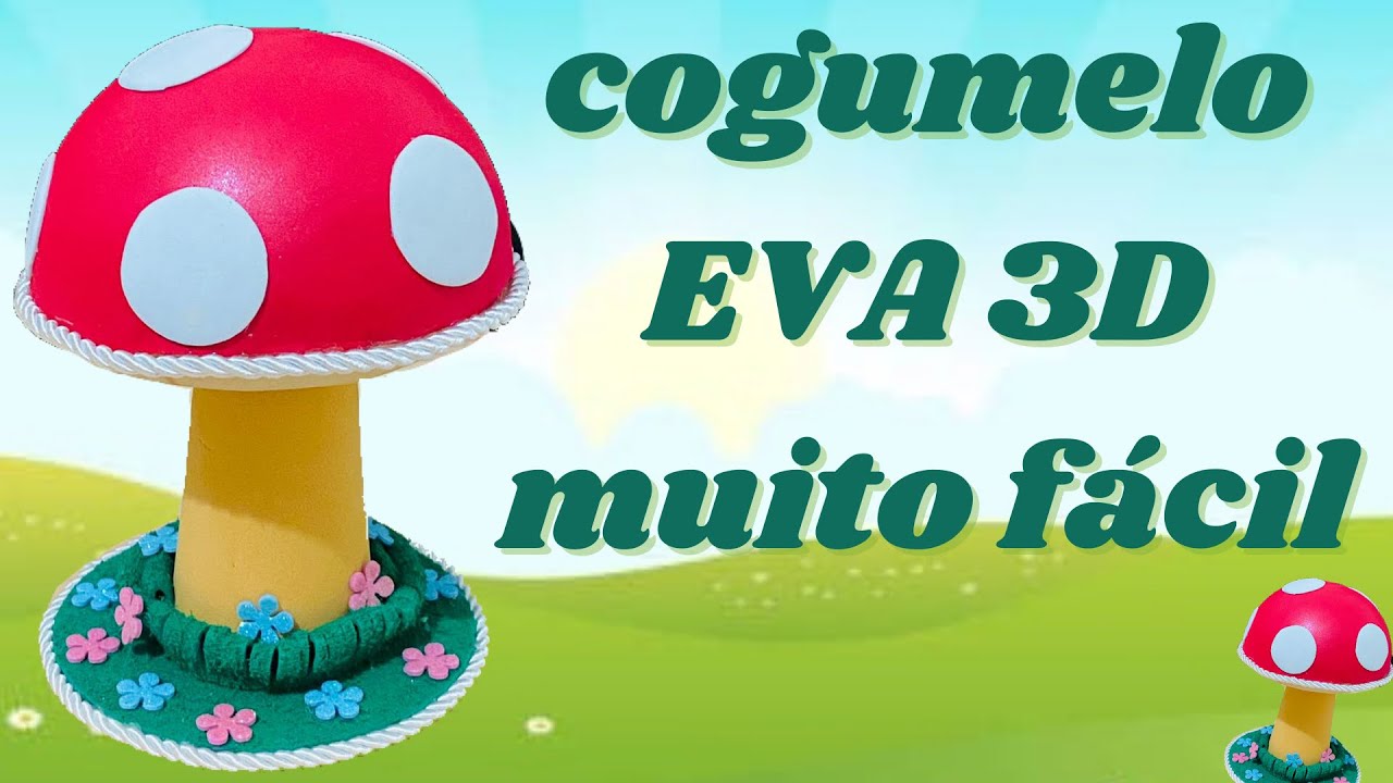 Cogumelo de EVA 3D( utilizando recicláveis)(não é necessário molde)