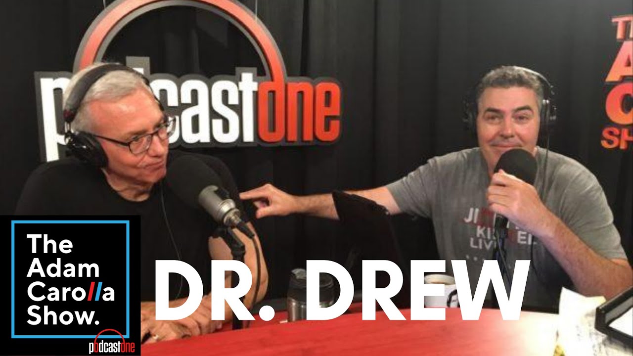 Dr. Drew - The Adam Carolla Show