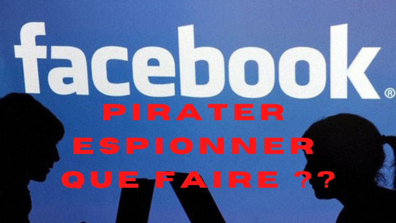Compte Facebook pirater,  espionner !  Comment savoir et arr&ecirc;ter tr&egrave;s rapidement