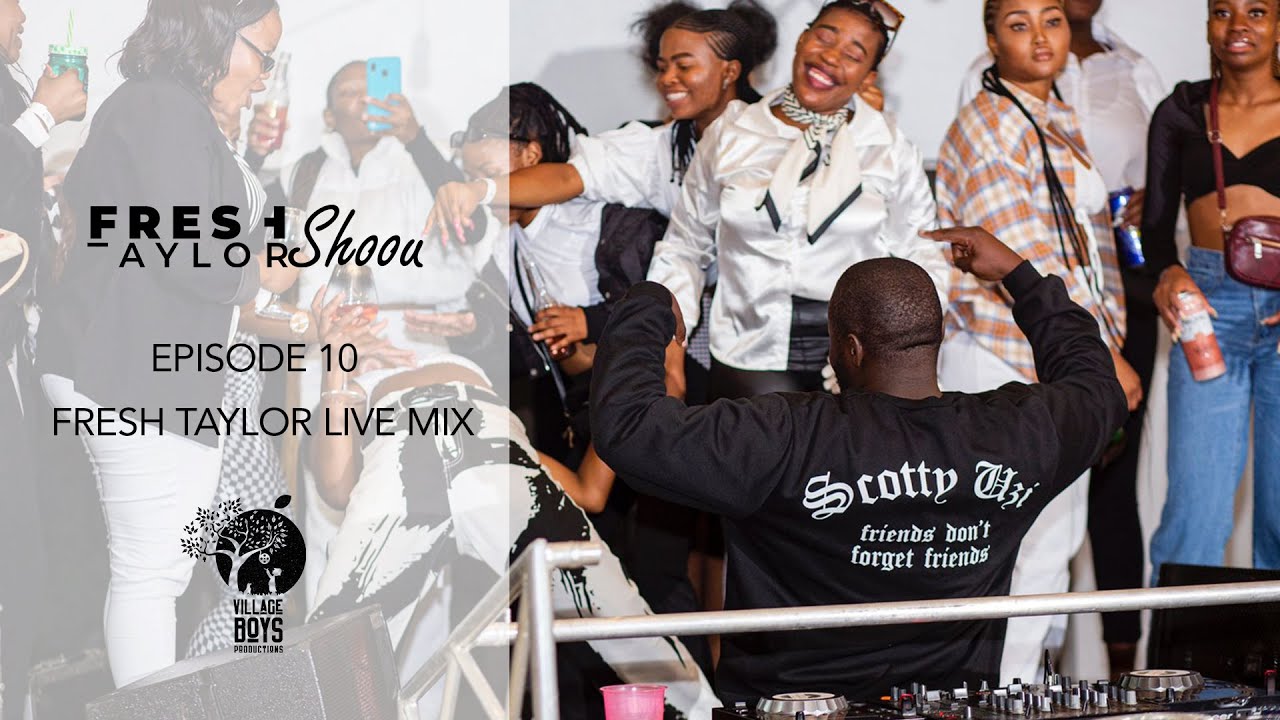 Fresh Taylor Shoou S1  Ep10 - Fresh Taylor Live Mix
