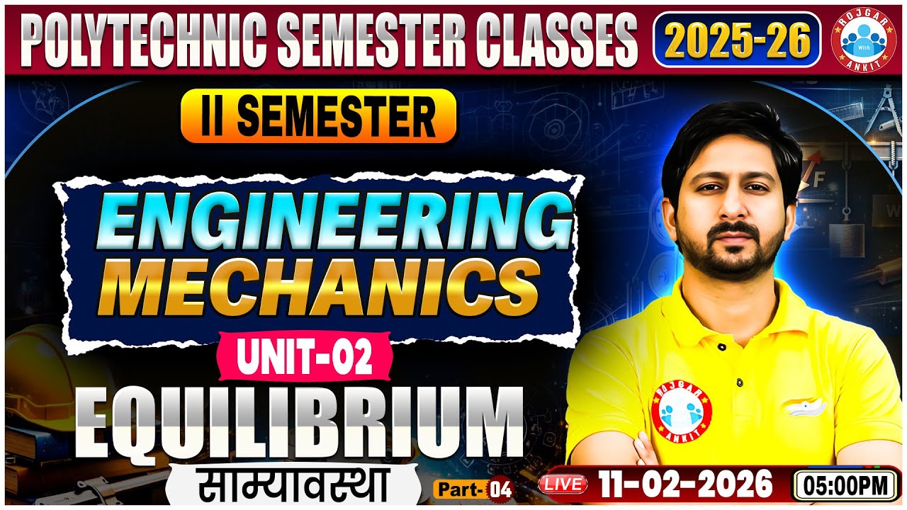 UP Polytechnic Engineering Mechanisc | Equilibrium | Polytechnic 2nd Sem Engineering Class |Anil Sir