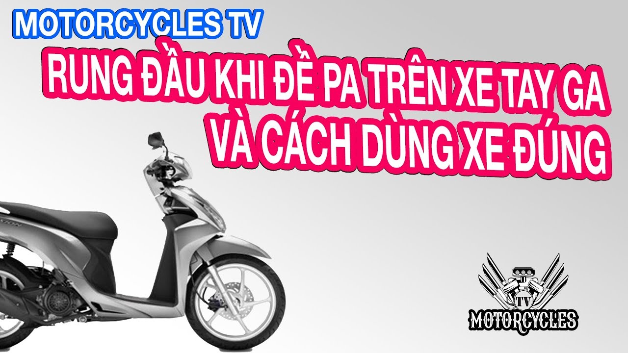 Video  21 Dạy sửa xe: Khắc Phục Lỗi Rung Khi Đề Pa Của Xe Tay Ga, Và Cách Dùng Xe Tay Ga Đúng.