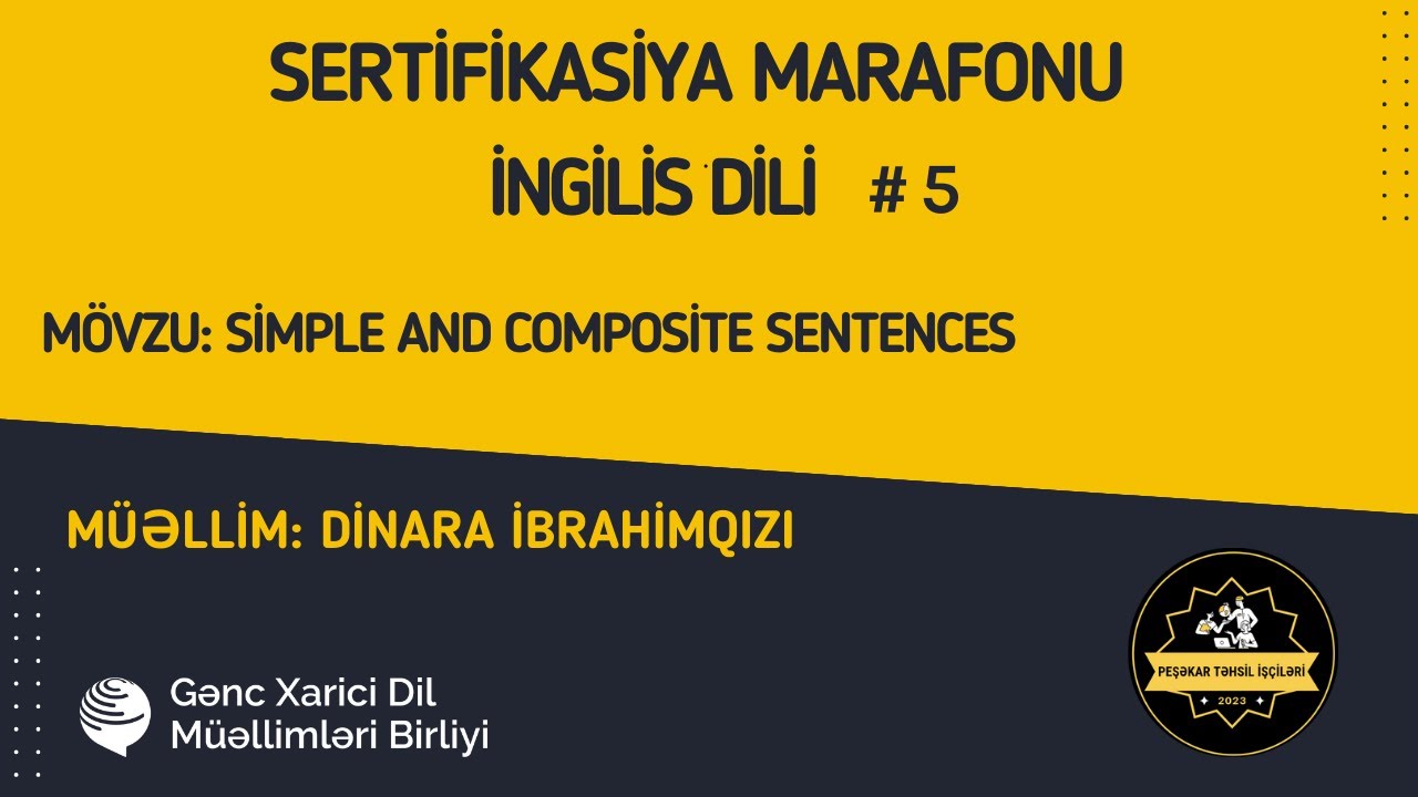 İngilis dili. Simple and composite sentences. Sertifikasiya Marafonu. Dinara İbrahimqızı