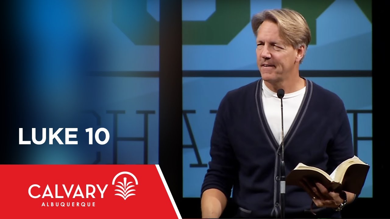 Luke 10 - Skip Heitzig