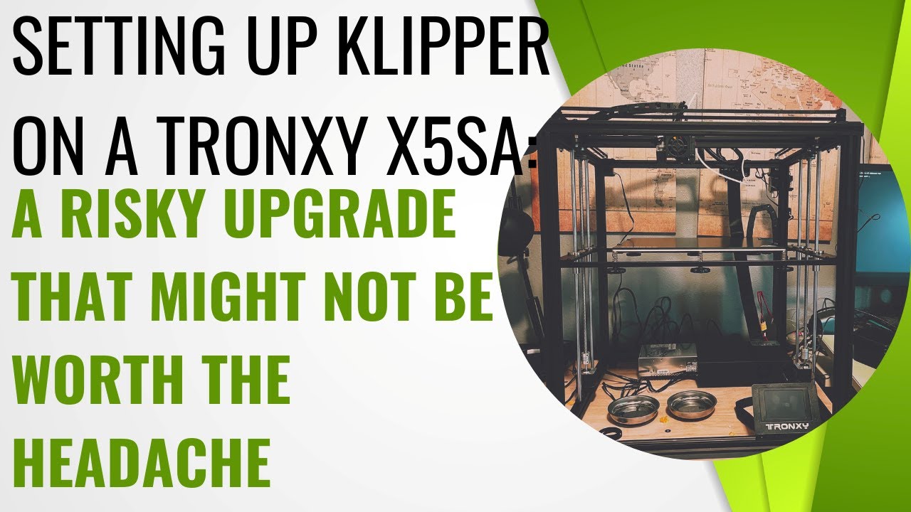 Is This Upgrade Worth the Risk? Taking on Klipper on the TronXY X5SA!