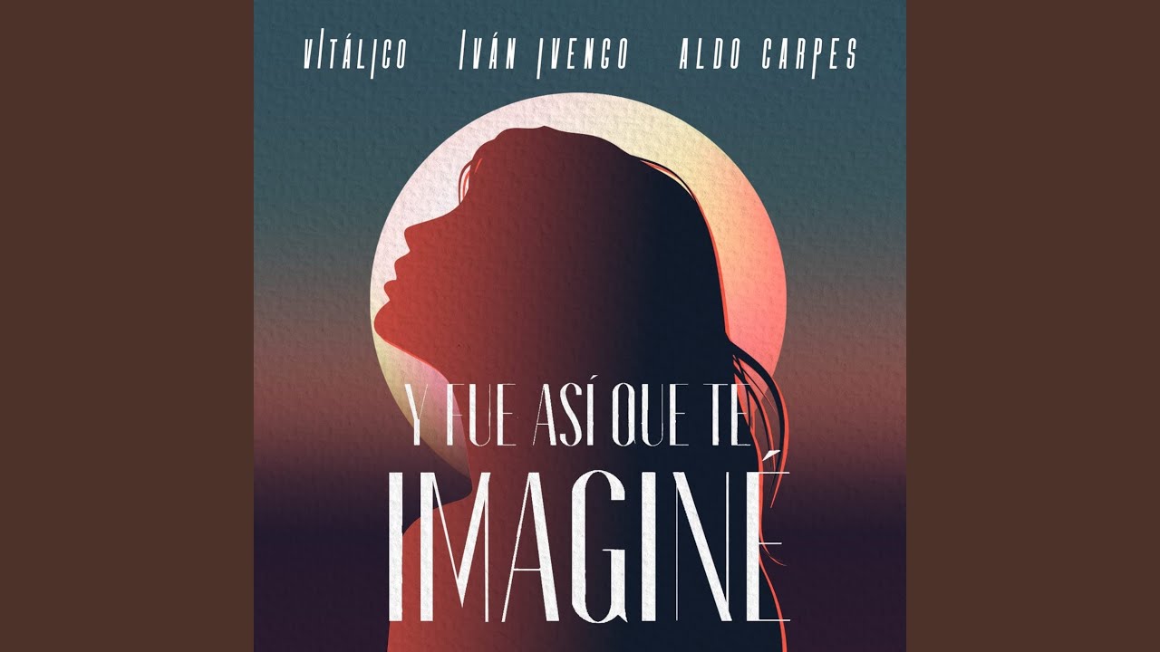 Y Fue Así Que te Imaginé (YFAQTI)