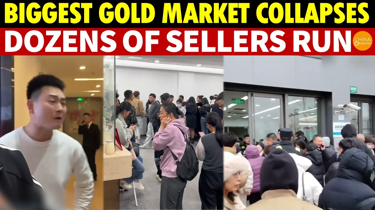 China&rsquo;s Biggest Gold Market Collapses, Dozens of Sellers Run! TikTok Stars Lose $1M in Scam