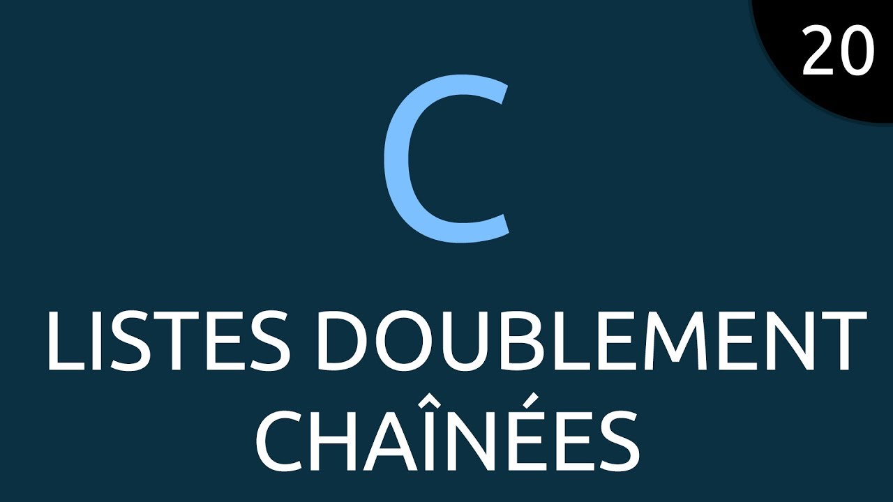 Langage C #20 - listes doublement chaînées