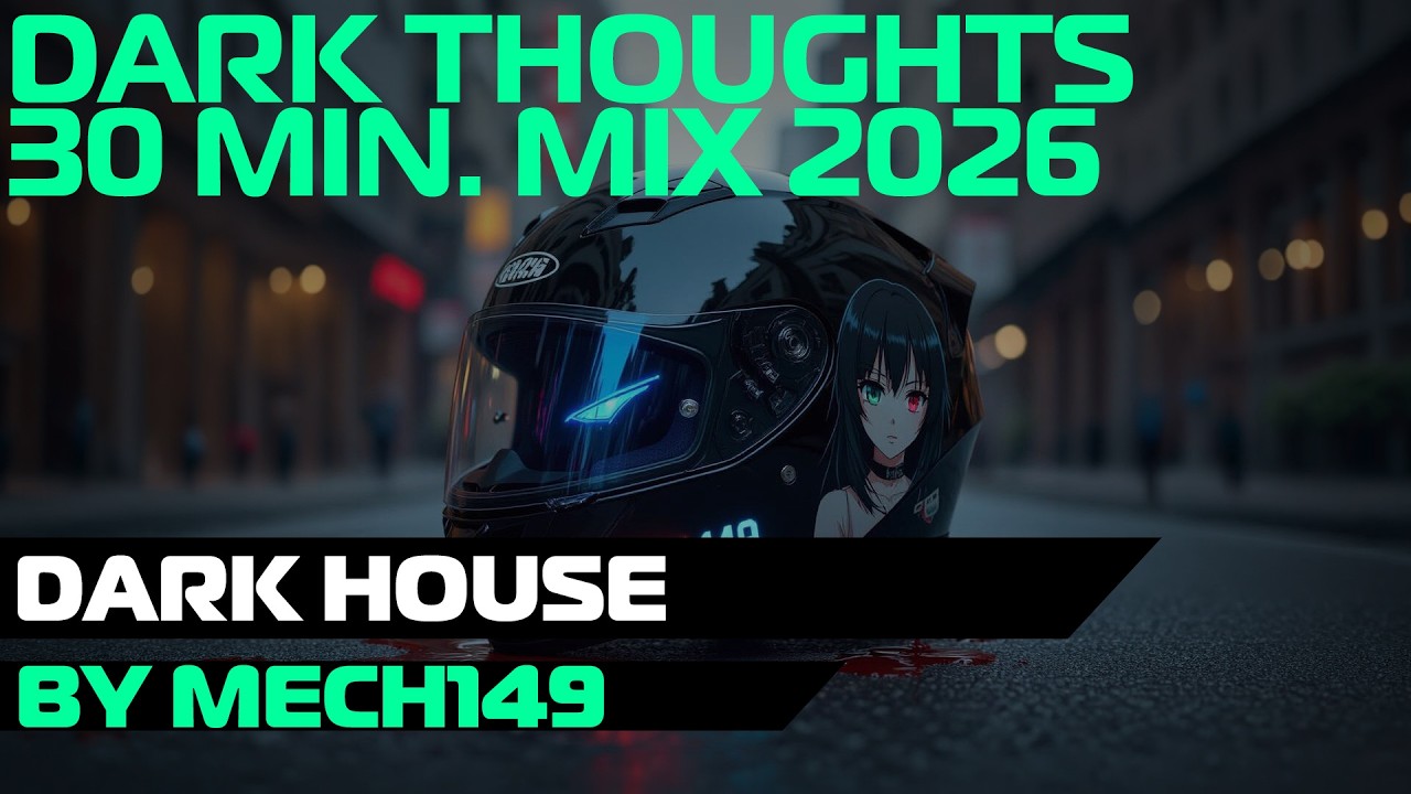 Dark Thoughts Mix 2026 By Mech149