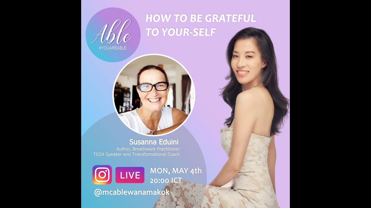 How to be Grateful to Your-Self w/ Susanna Eduini (#YOUAREABLE)