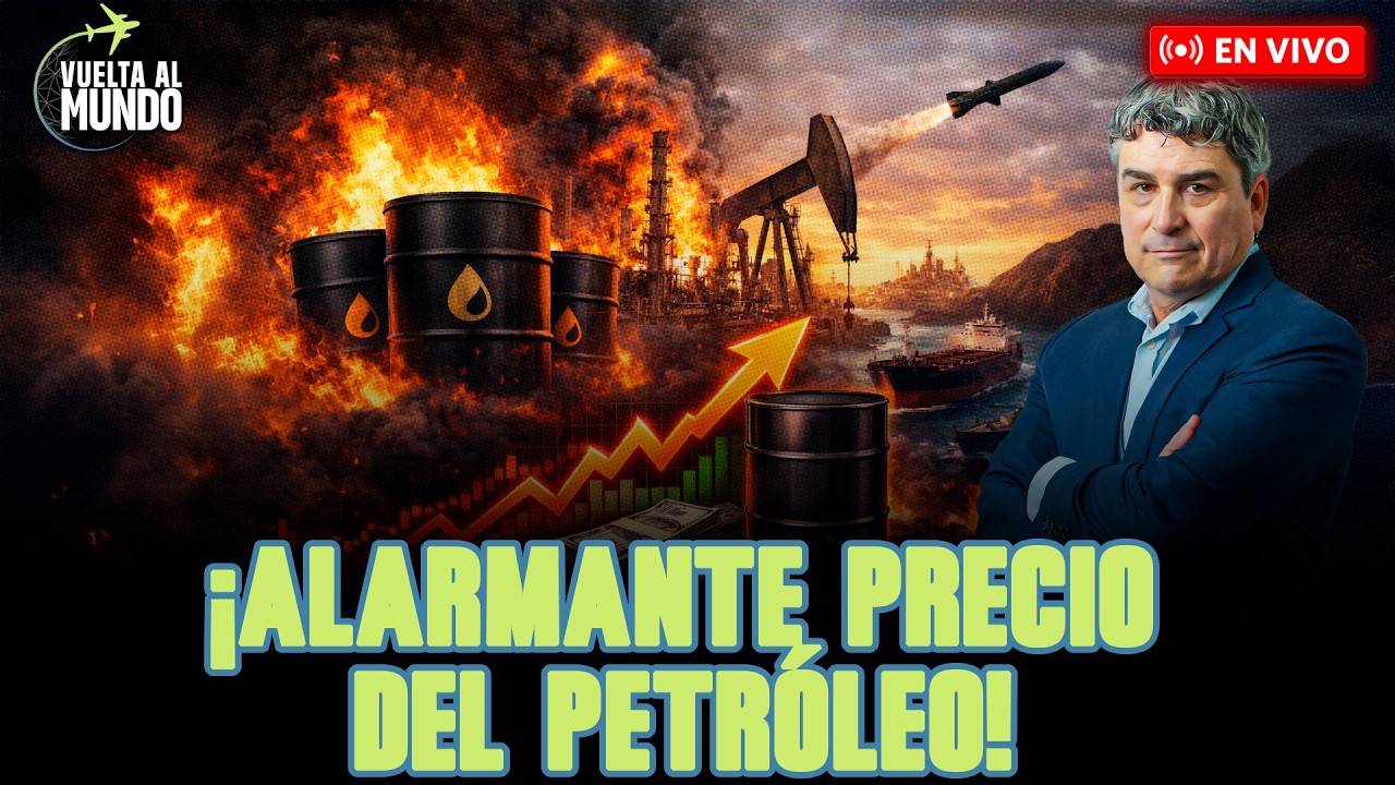 #ENVIVO | 🔴PRECIO DEL PETRÓLEO CAUSA ALARMA A NIVEL MUNDIAL #VUELTAALMUNDO