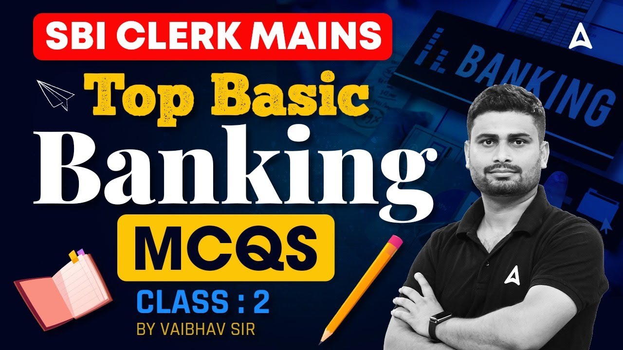 SBI Clerk Mains Top Basic Banking MCQs | SBI Clerk Mains 2025 Class-2 | By Vaibhav Shrivastava