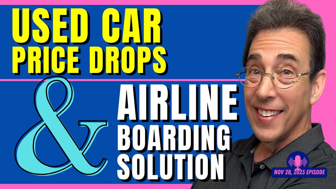 Full Show: Used Car Price Drops and Clark's Airline Boarding Solution