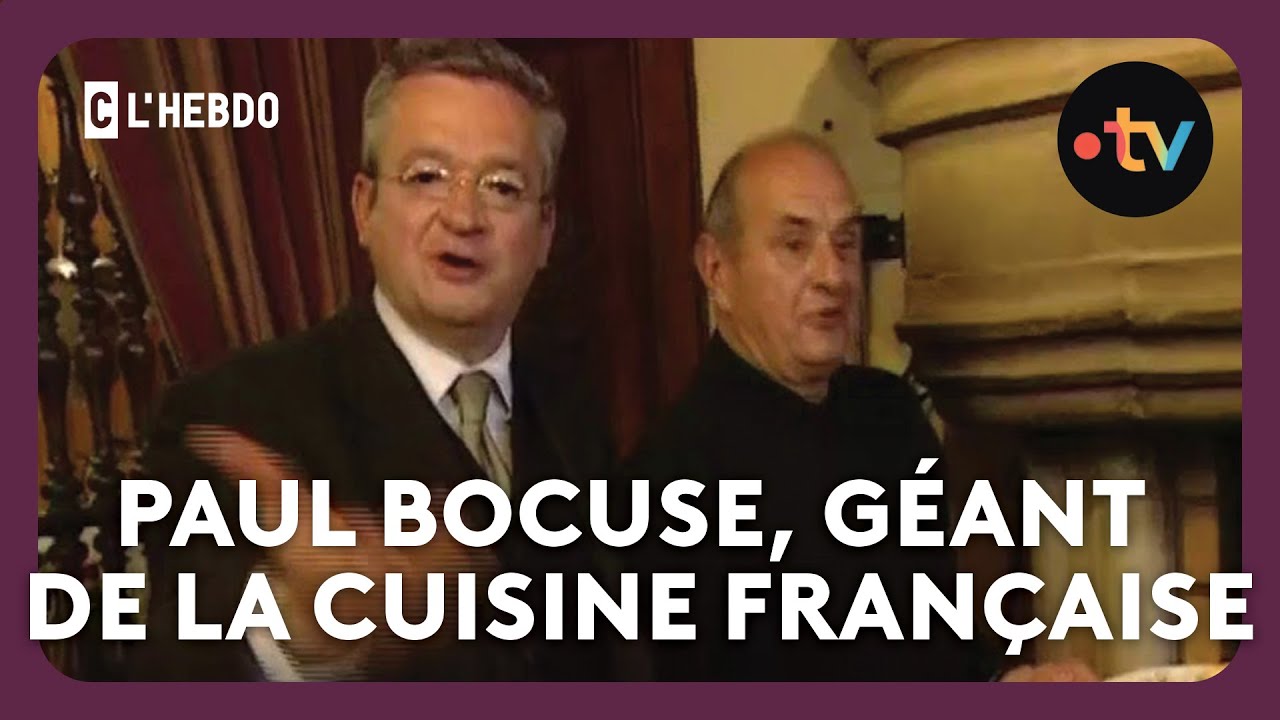 Paul Bocuse, un géant de la cuisine française par Pierre Gagnaire et  Pierre Sang - C l’hebdo