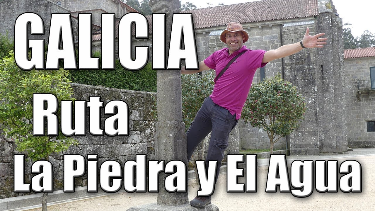 GALICIA | Ruta de la Piedra y el Agua. Ruta da Pedra e da Auga.
