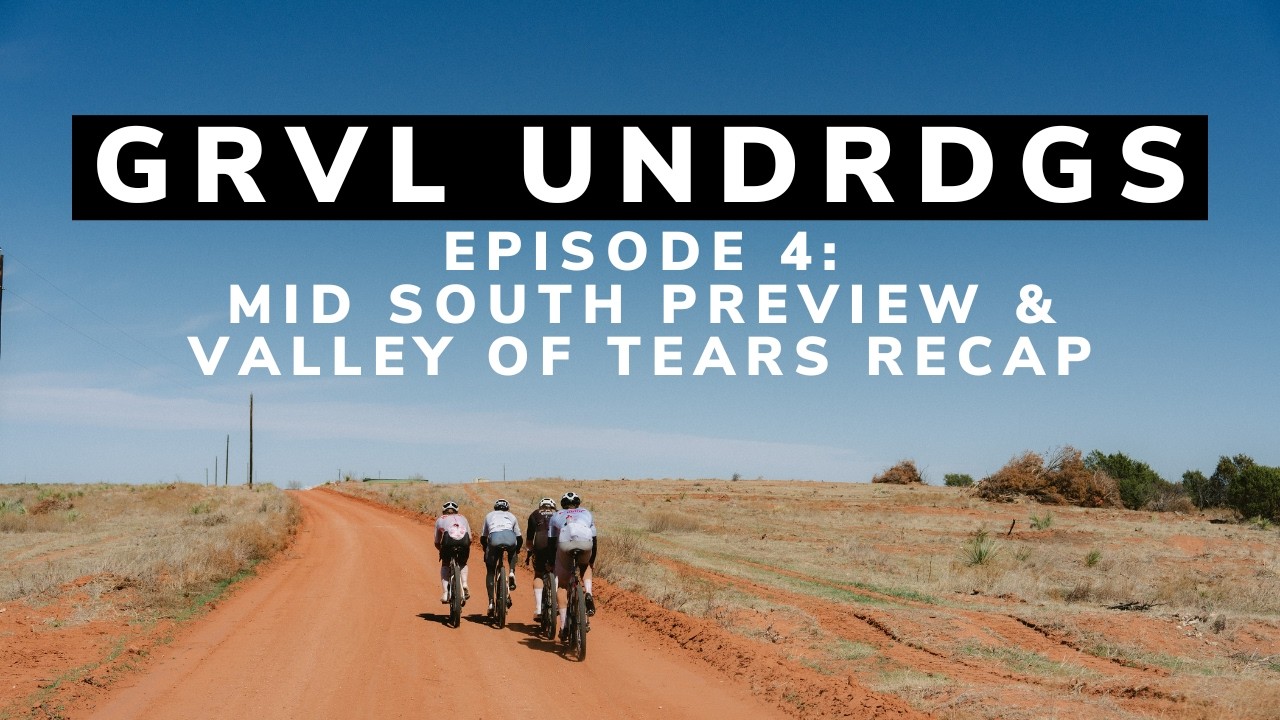 GRVL UNDRDGS - Episode 4: The Mid South Preview and Valley of Tears Recap