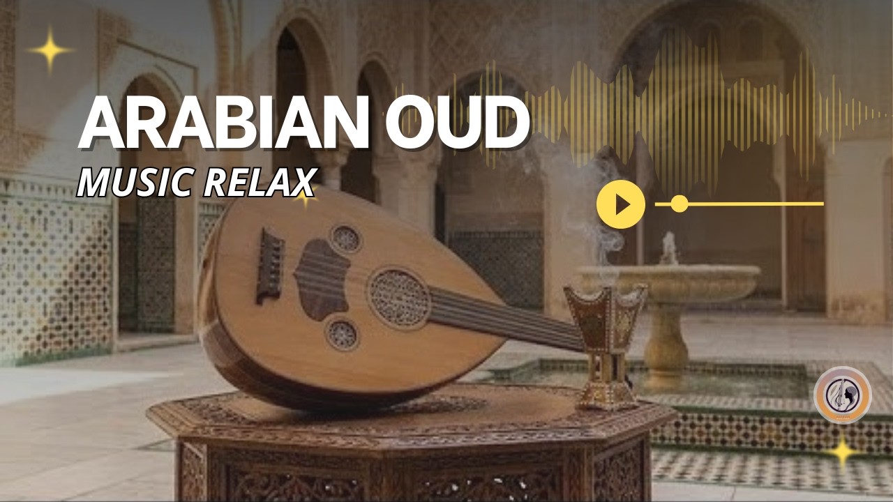 Arabic Relaxing Music &ndash; Mystical Oud from the Golden Desert